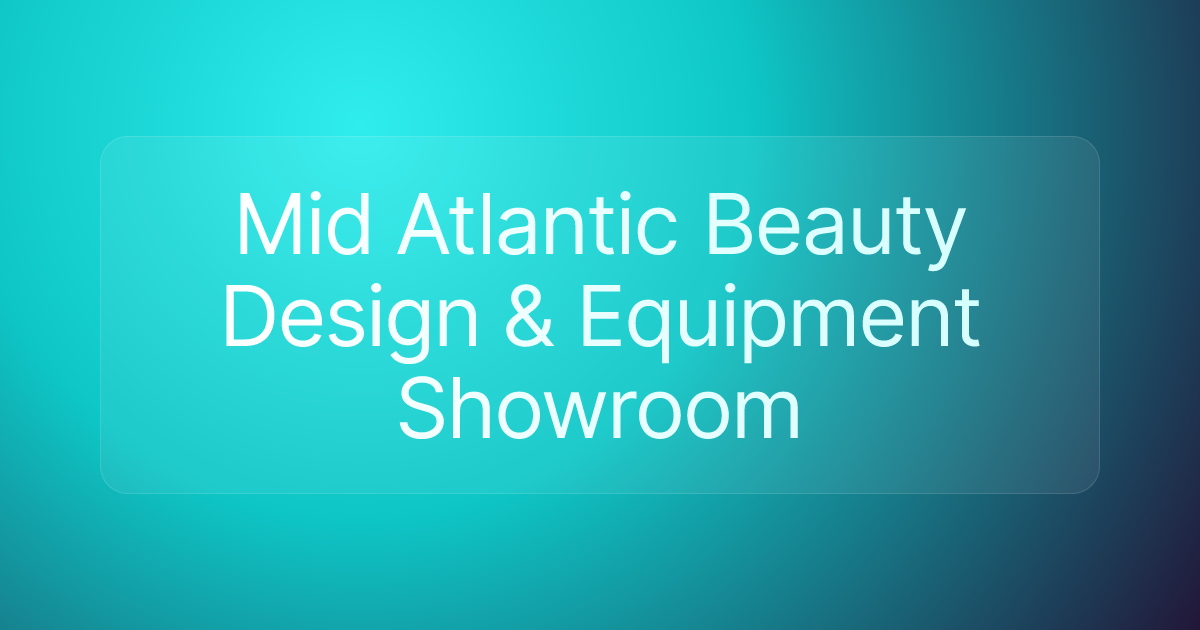 Mid Atlantic Beauty Design & Equipment Showroom