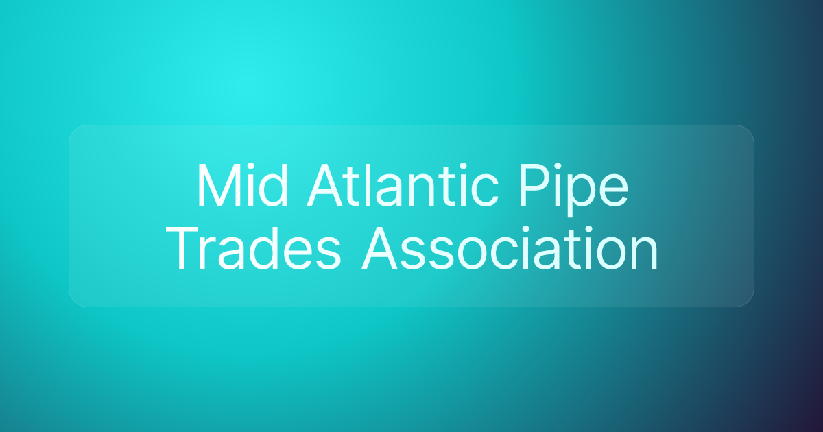 Mid Atlantic Pipe Trades Association