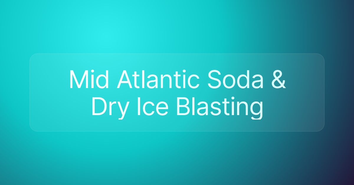 Mid Atlantic Soda & Dry Ice Blasting