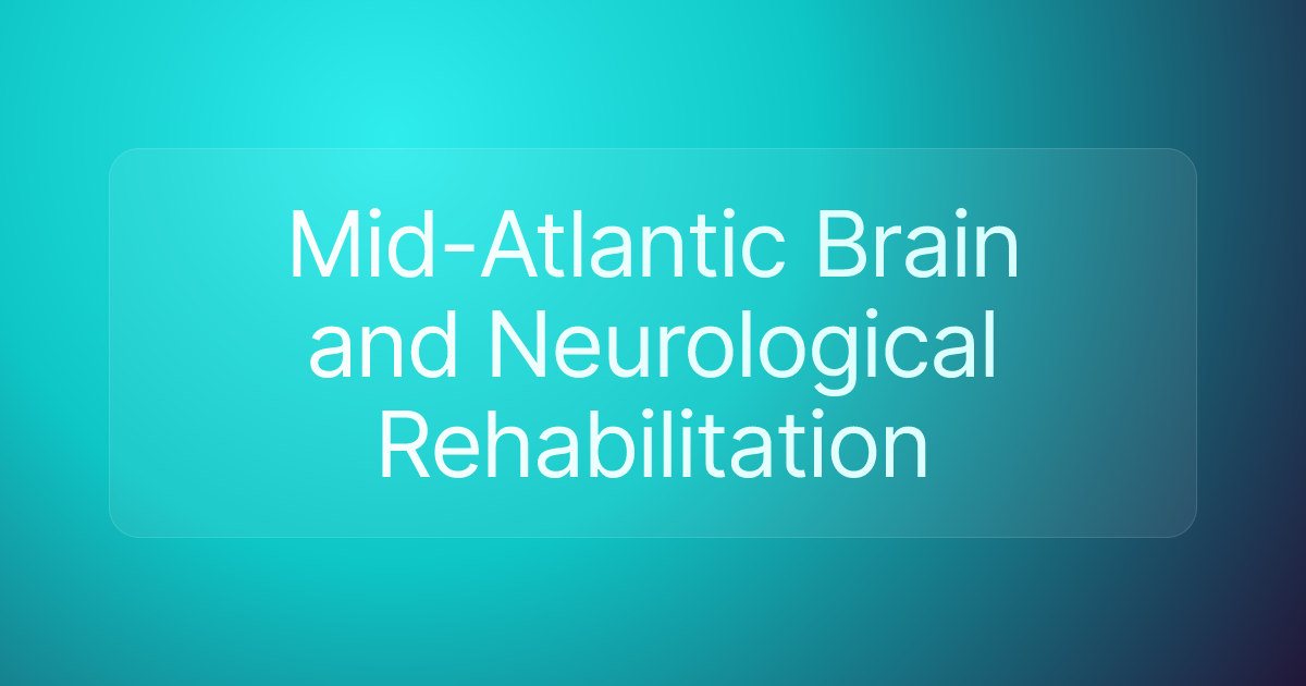 Mid-Atlantic Brain and Neurological Rehabilitation