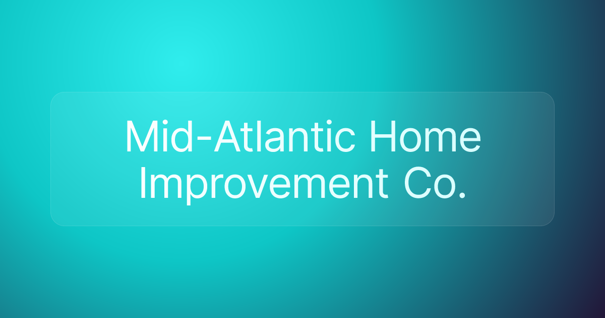 Mid-Atlantic Home Improvement Co.