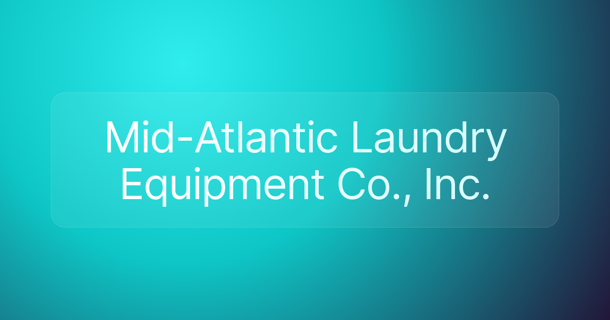 Mid-Atlantic Laundry Equipment Co., Inc.