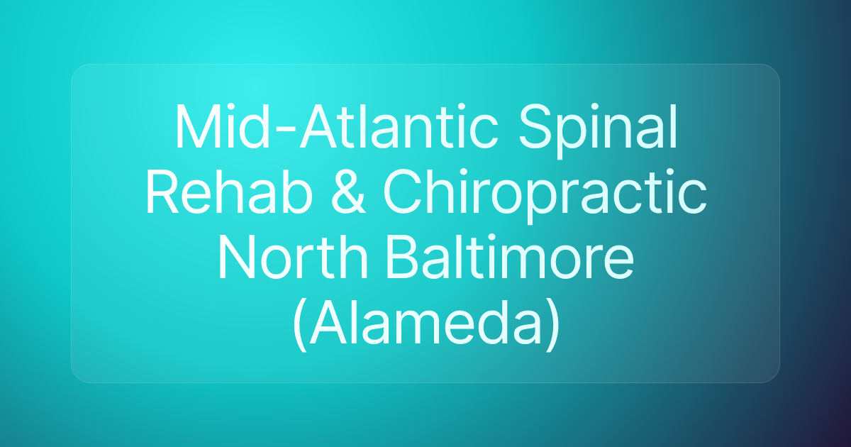 Mid-Atlantic Spinal Rehab & Chiropractic North Baltimore (Alameda)