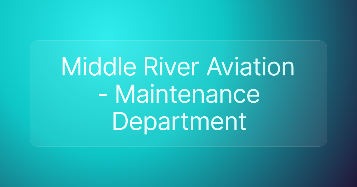 Middle River Aviation - Maintenance Department