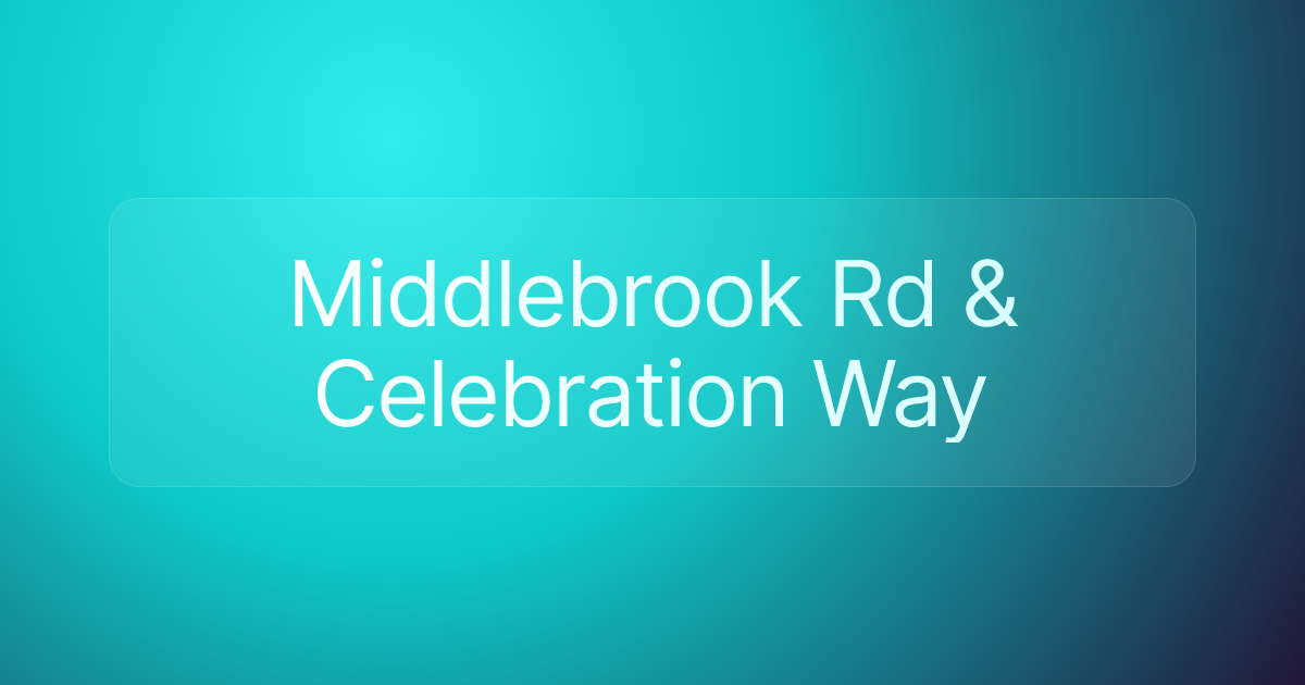 Middlebrook Rd & Celebration Way