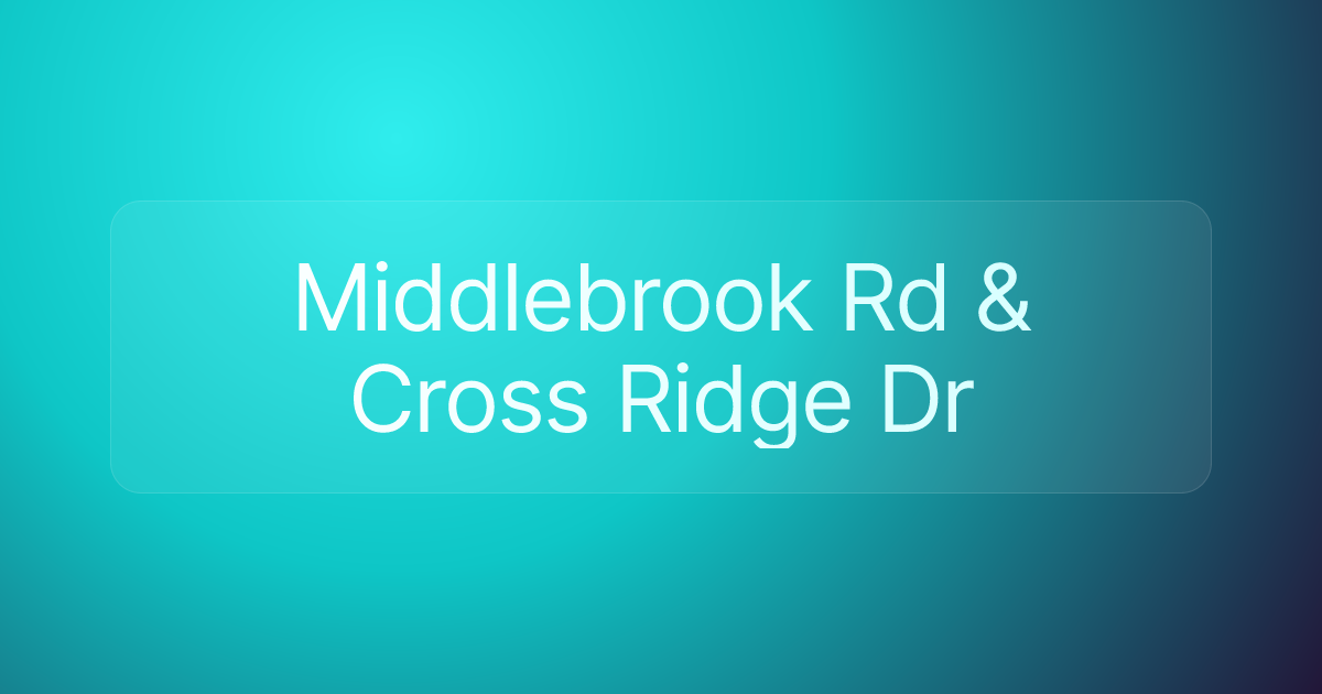 Middlebrook Rd & Cross Ridge Dr