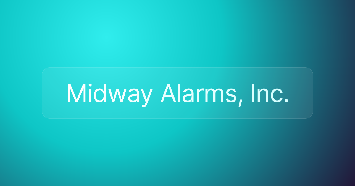 Midway Alarms, Inc.