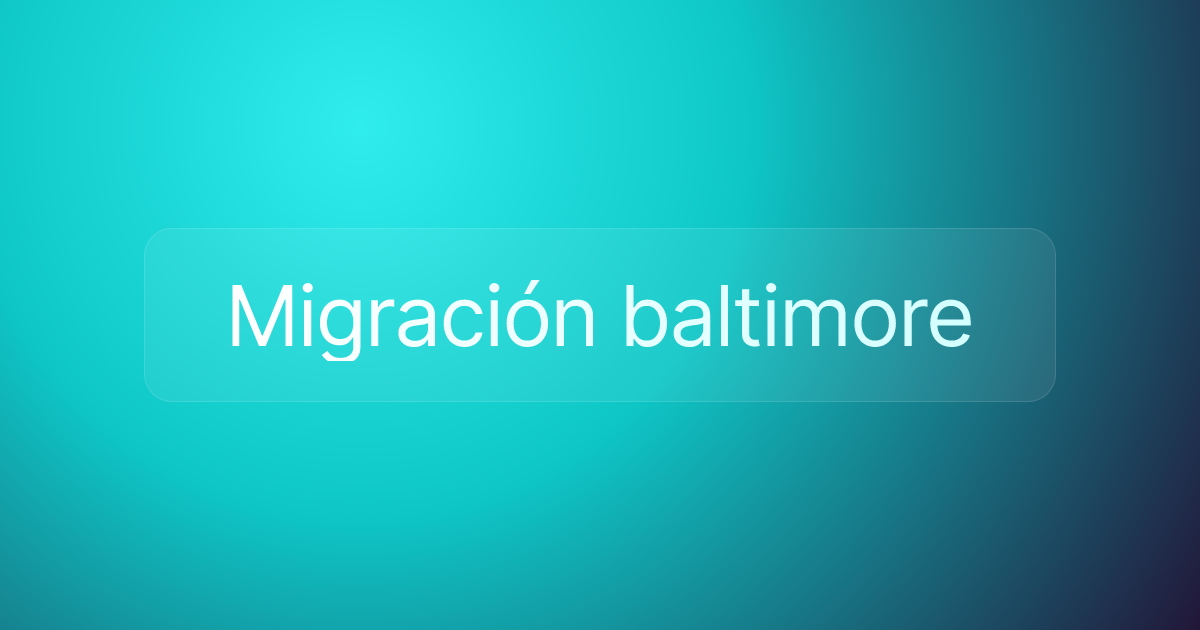 Migración baltimore