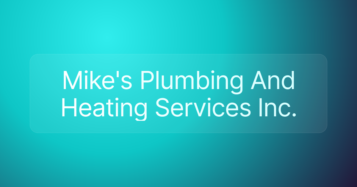 Mike's Plumbing And Heating Services Inc.