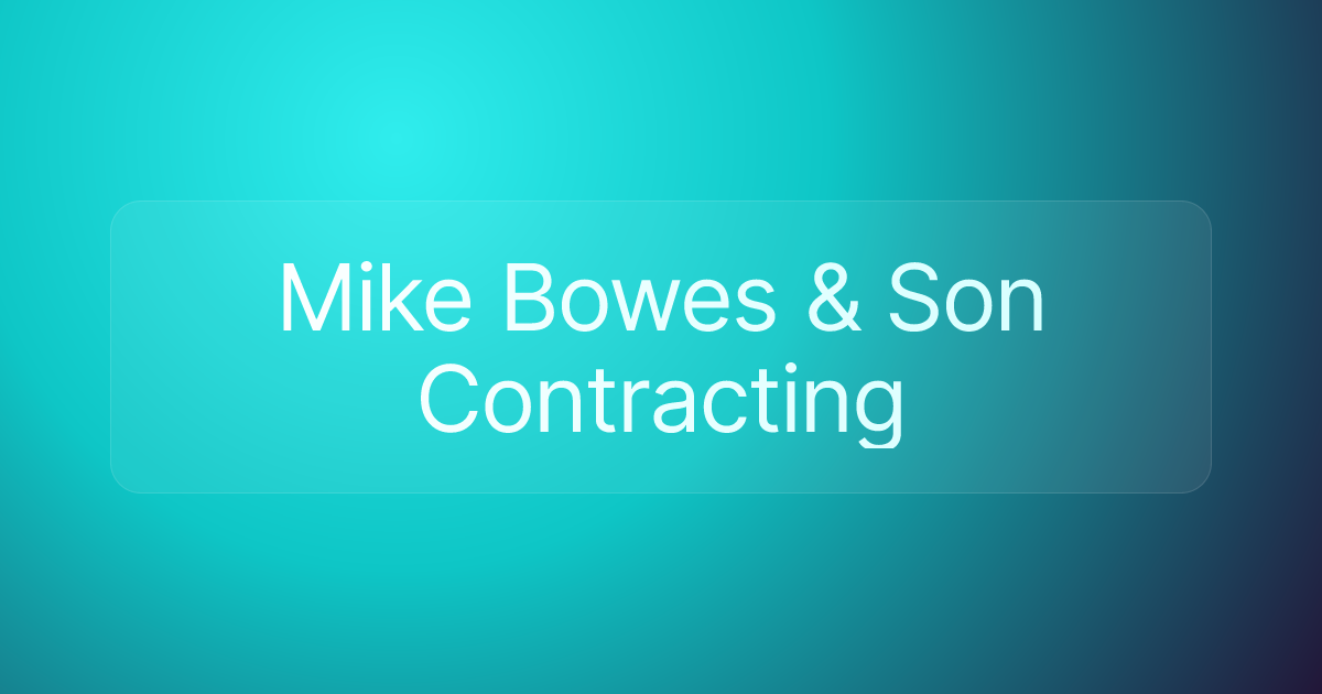 Mike Bowes & Son Contracting