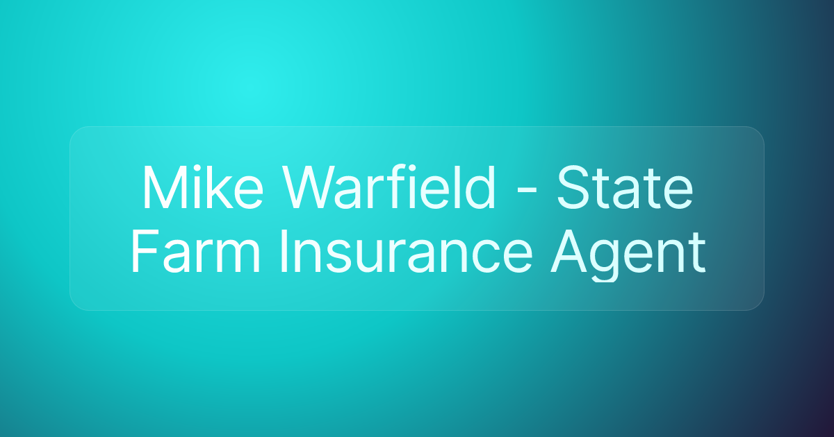 Mike Warfield - State Farm Insurance Agent