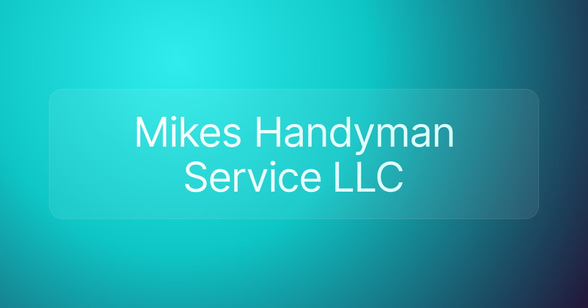 Mikes Handyman Service LLC