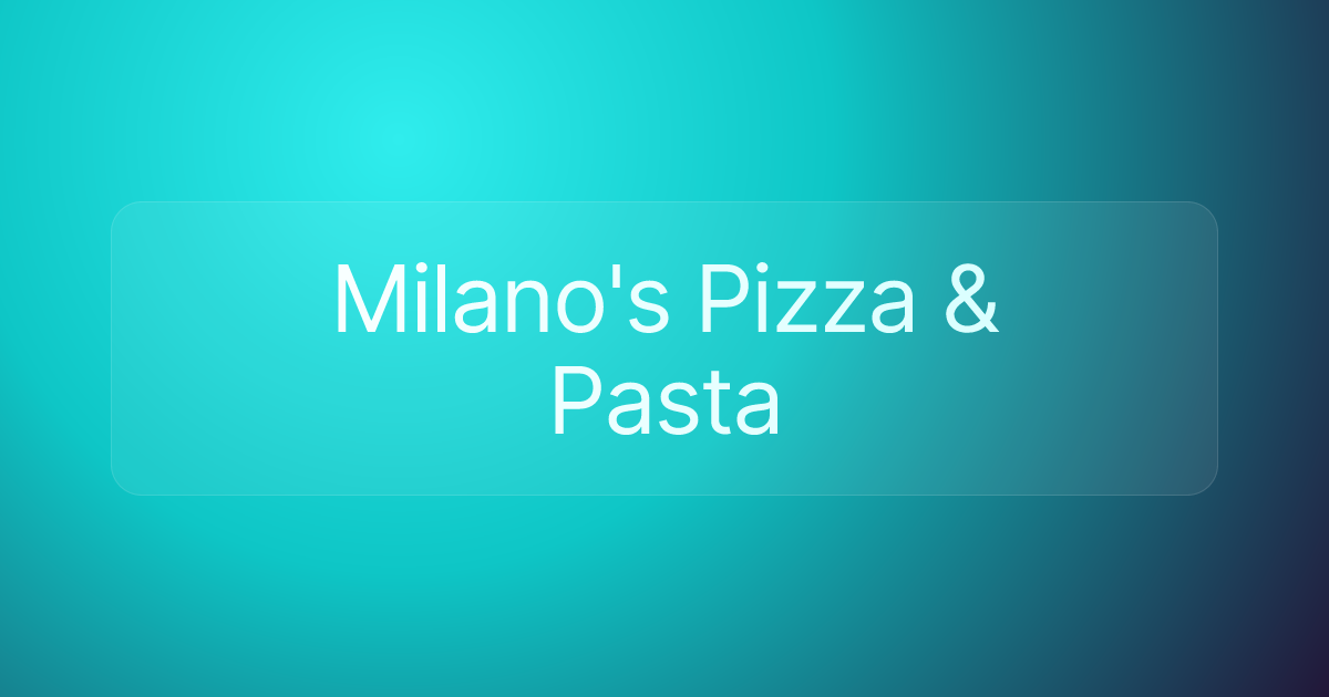 Milano's Pizza & Pasta
