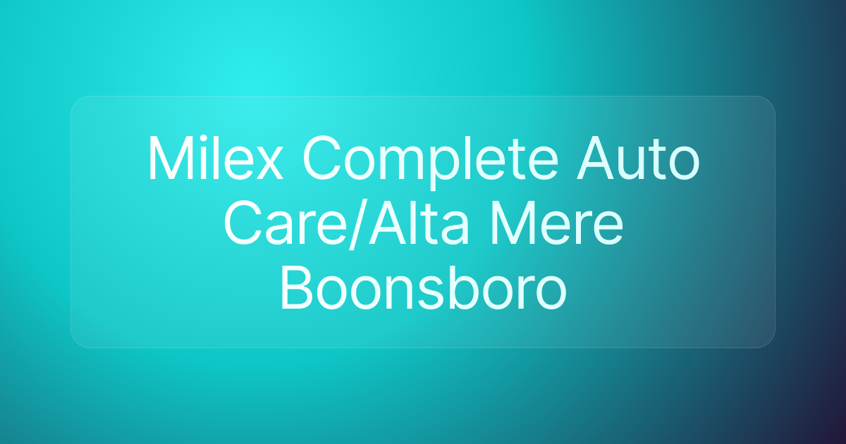 Milex Complete Auto Care/Alta Mere Boonsboro