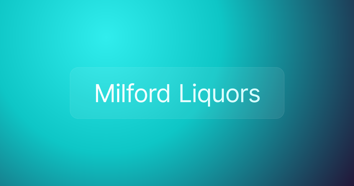 Milford Liquors