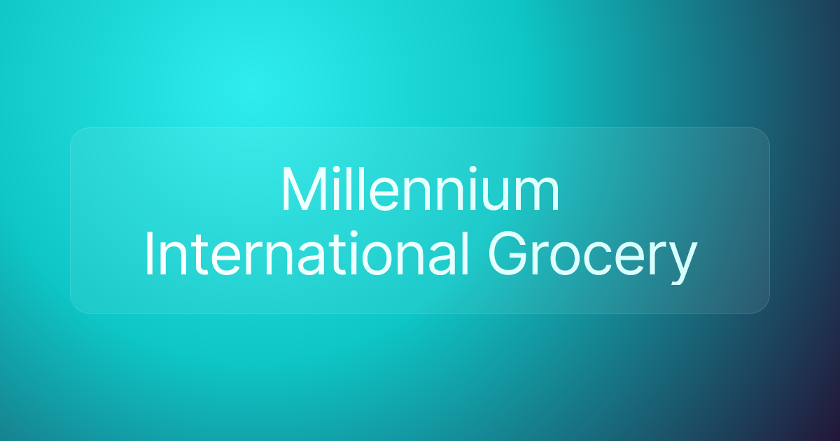 Millennium International Grocery