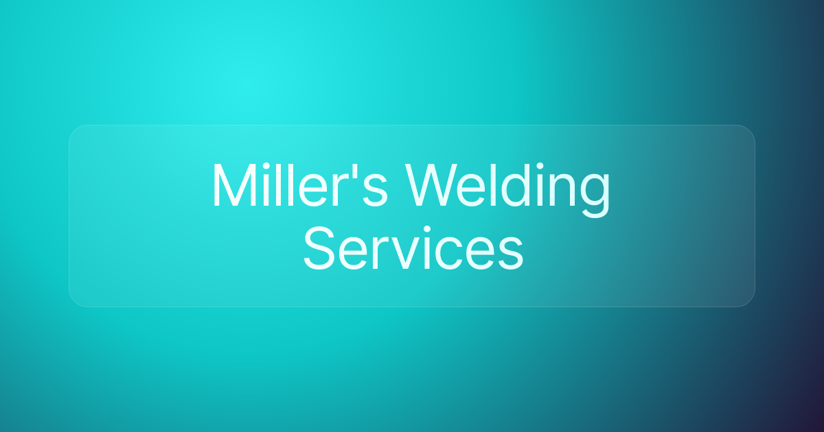 Miller's Welding Services