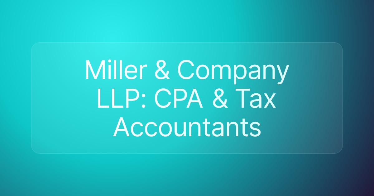 Miller & Company LLP: CPA & Tax Accountants