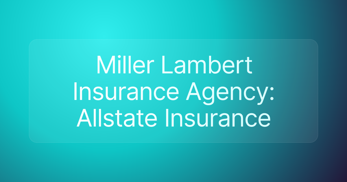Miller Lambert Insurance Agency: Allstate Insurance