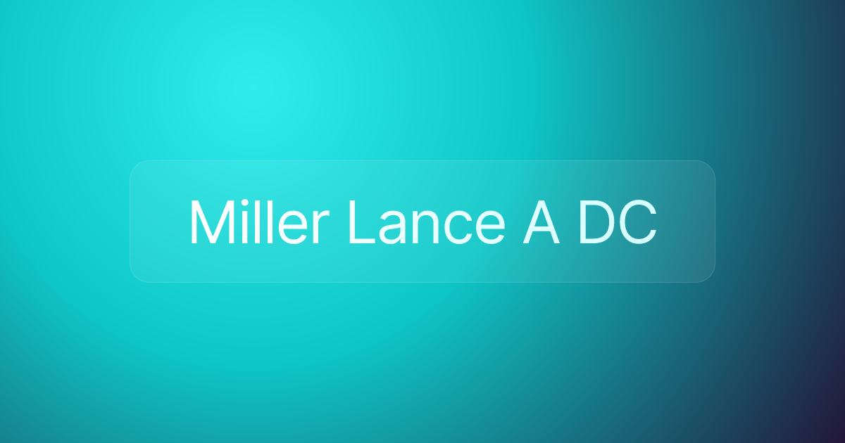 Miller Lance A DC
