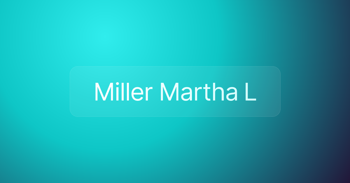 Miller Martha L