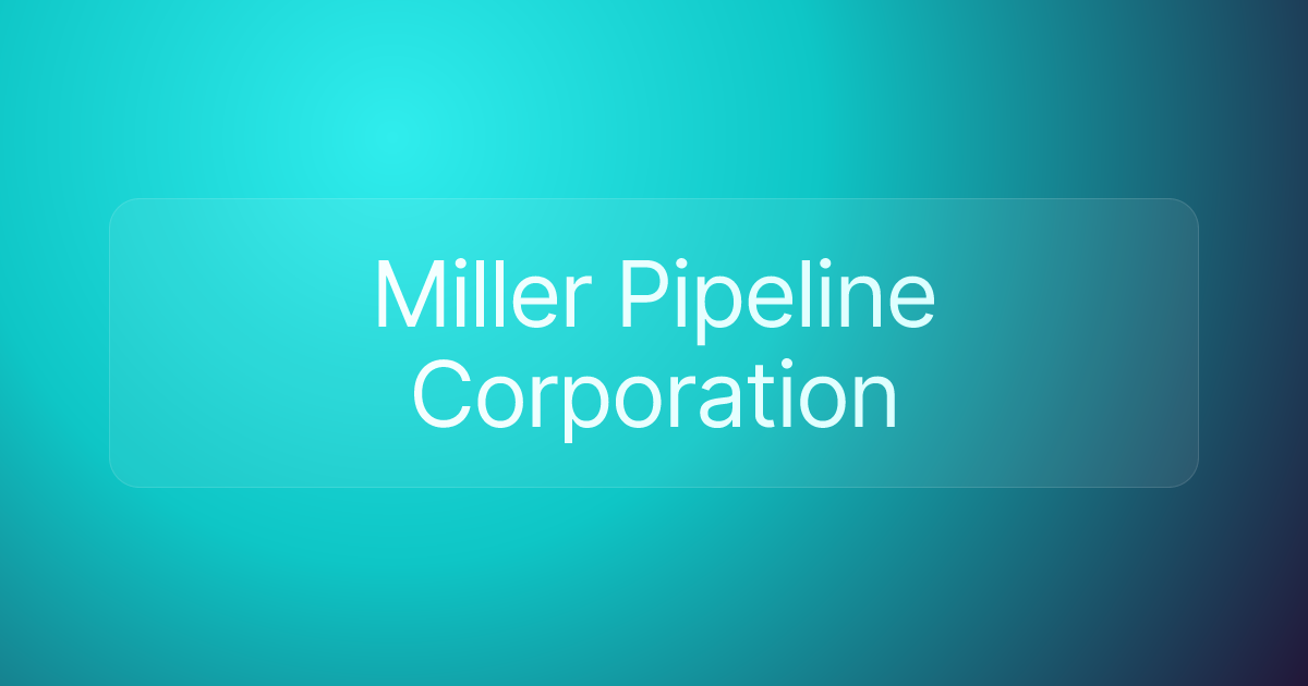 Miller Pipeline Corporation