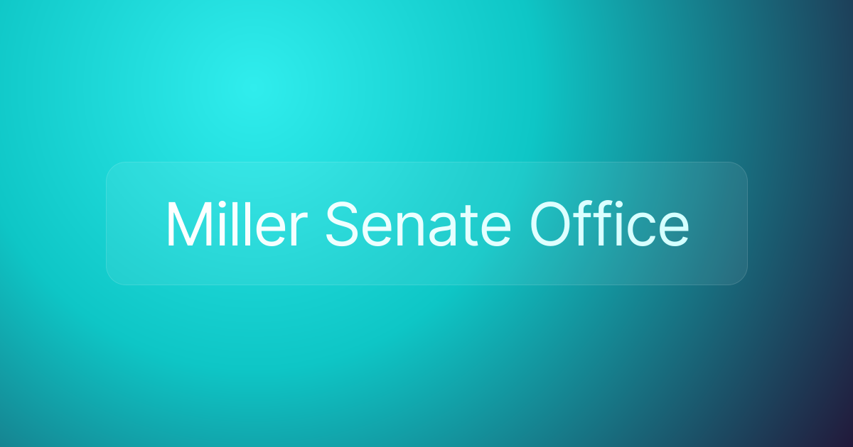 Miller Senate Office