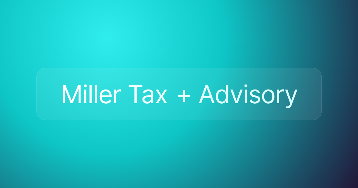 Miller Tax + Advisory
