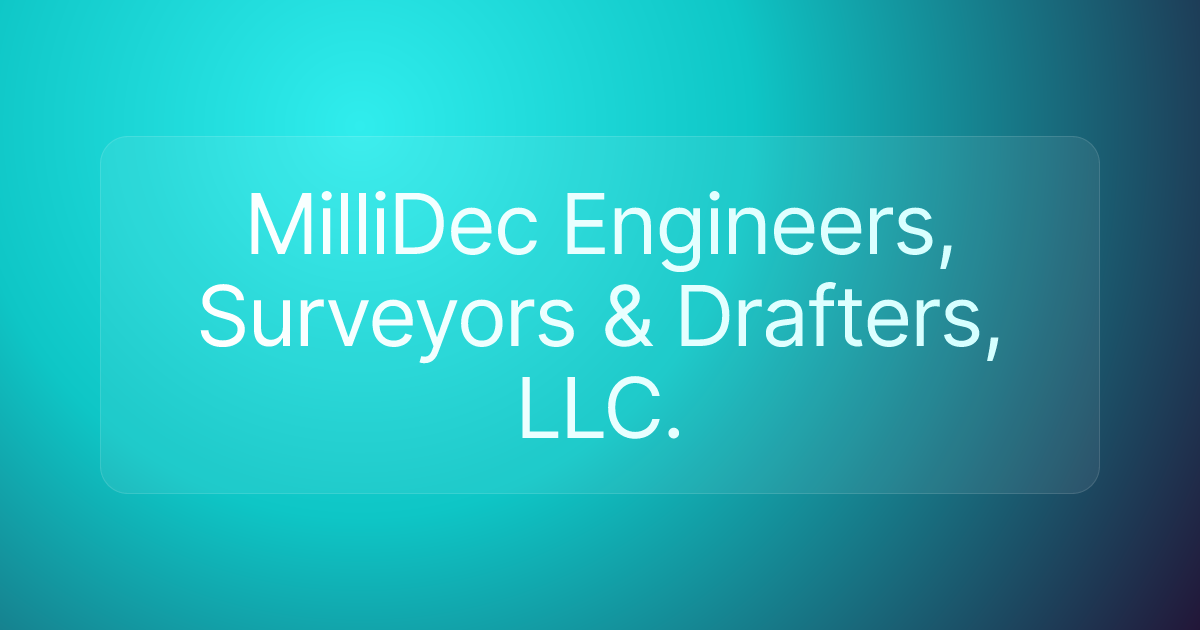 MilliDec Engineers, Surveyors & Drafters, LLC.