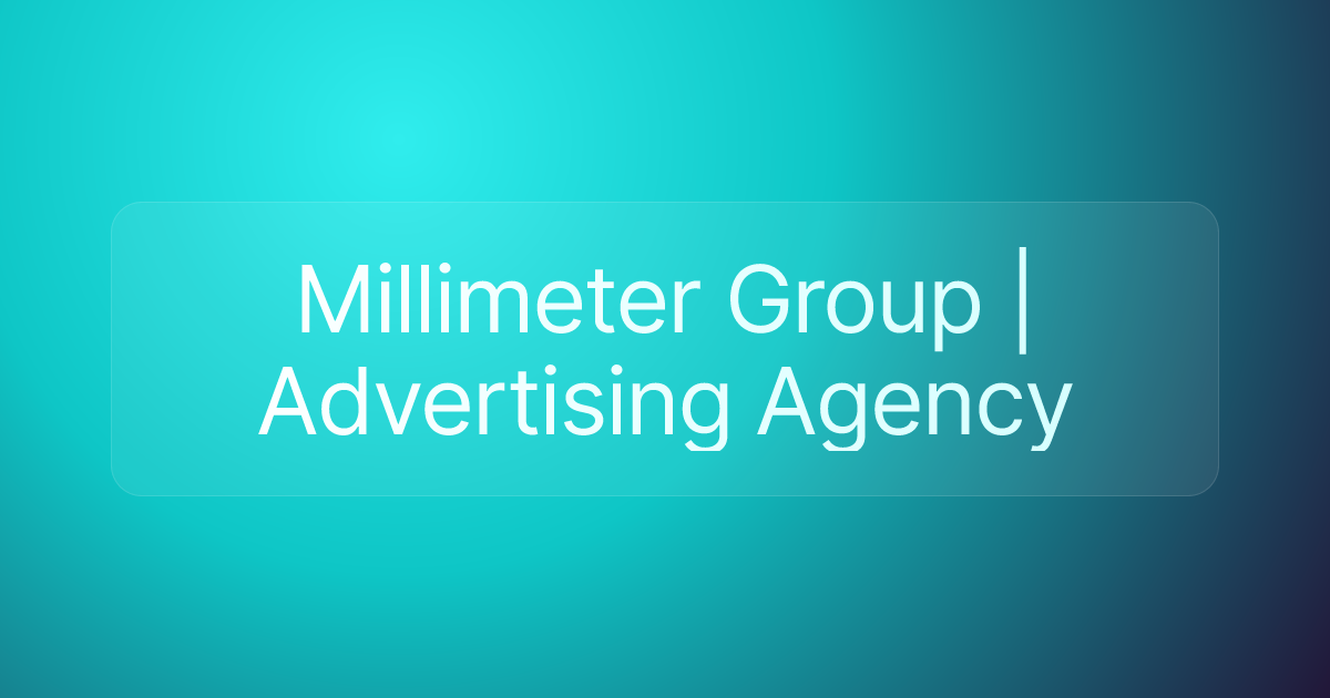 Millimeter Group | Advertising Agency