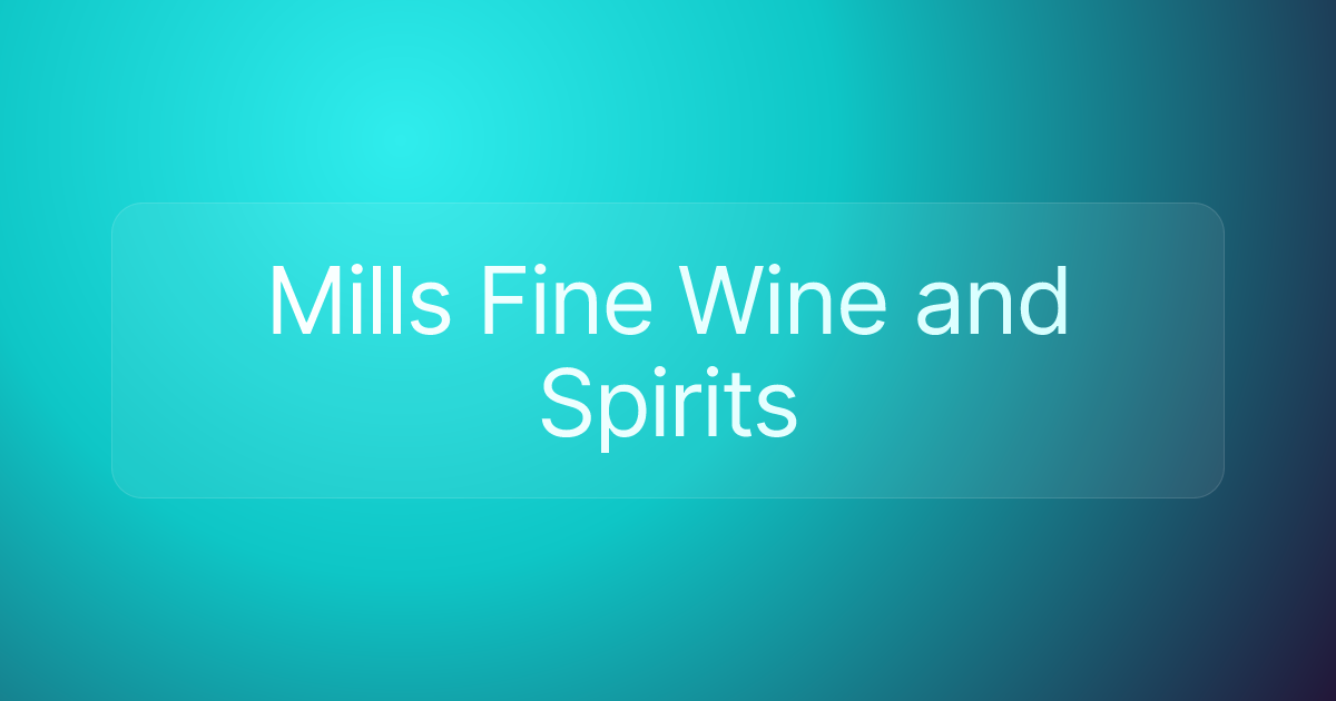 Mills Fine Wine and Spirits