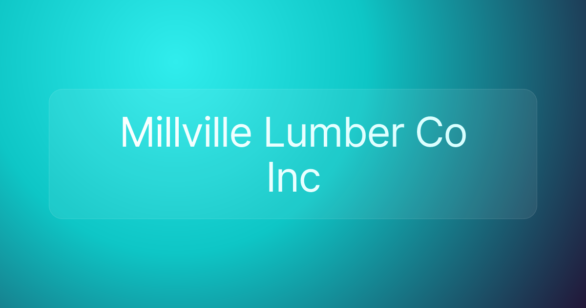 Millville Lumber Co Inc