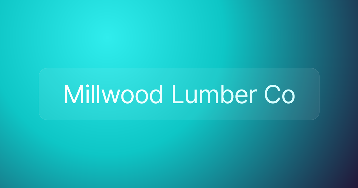 Millwood Lumber Co