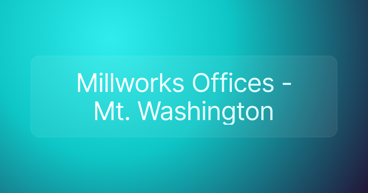 Millworks Offices - Mt. Washington