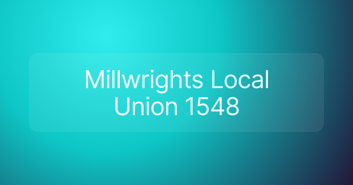 Millwrights Local Union 1548