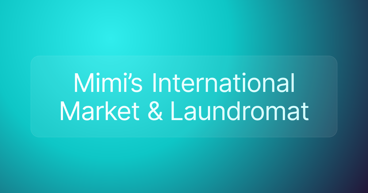 Mimi’s International Market & Laundromat