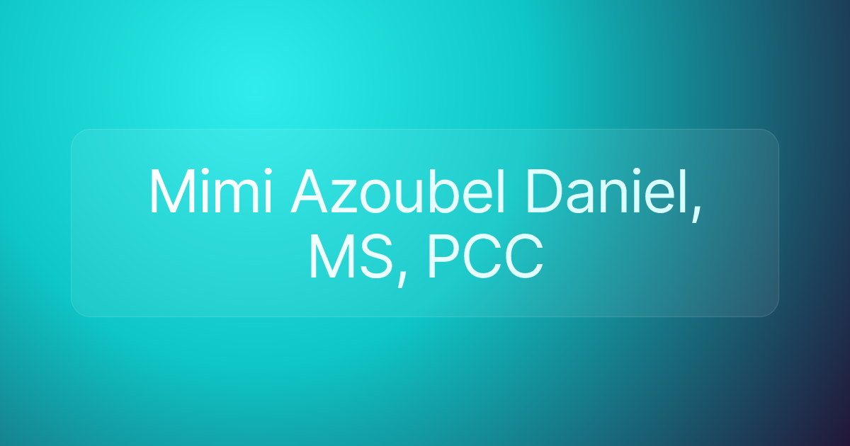 Mimi Azoubel Daniel, MS, PCC