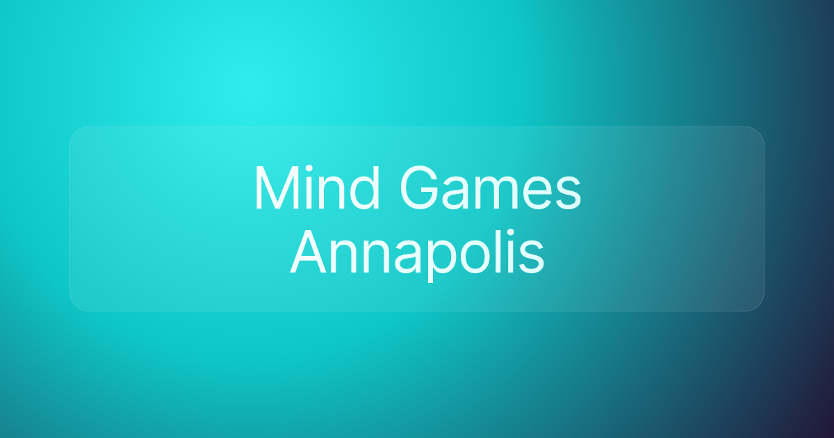 Mind Games Annapolis