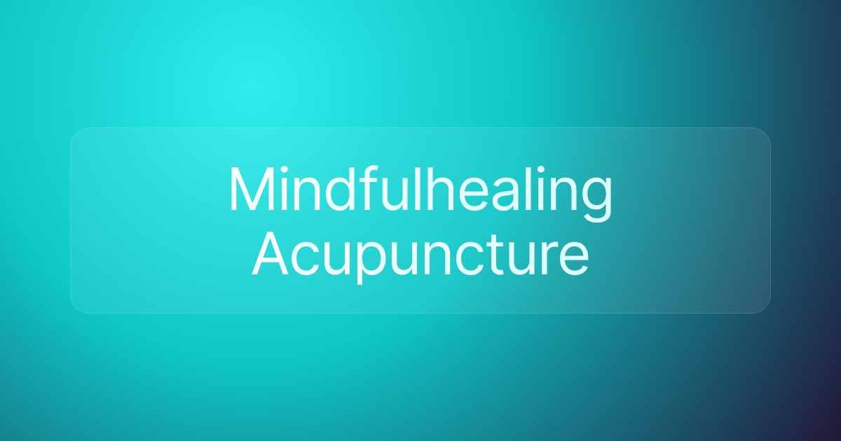 Mindfulhealing Acupuncture