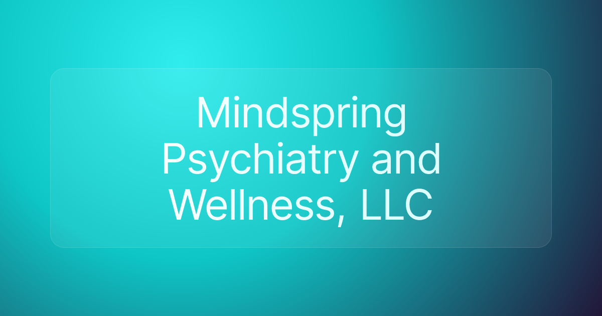 Mindspring Psychiatry and Wellness, LLC