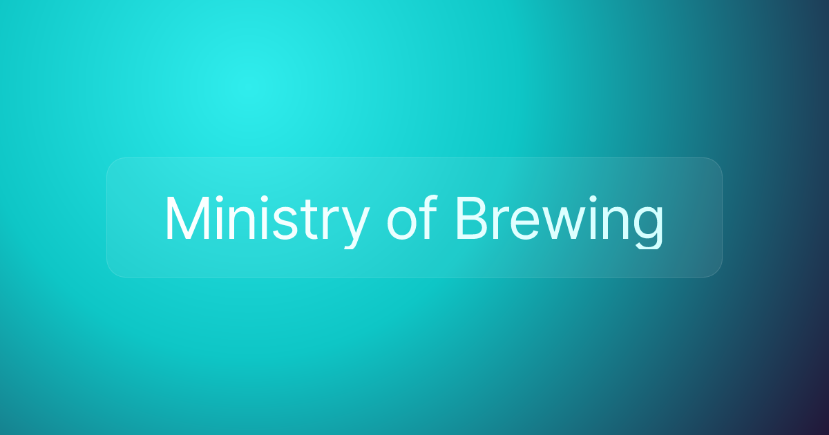 Ministry of Brewing