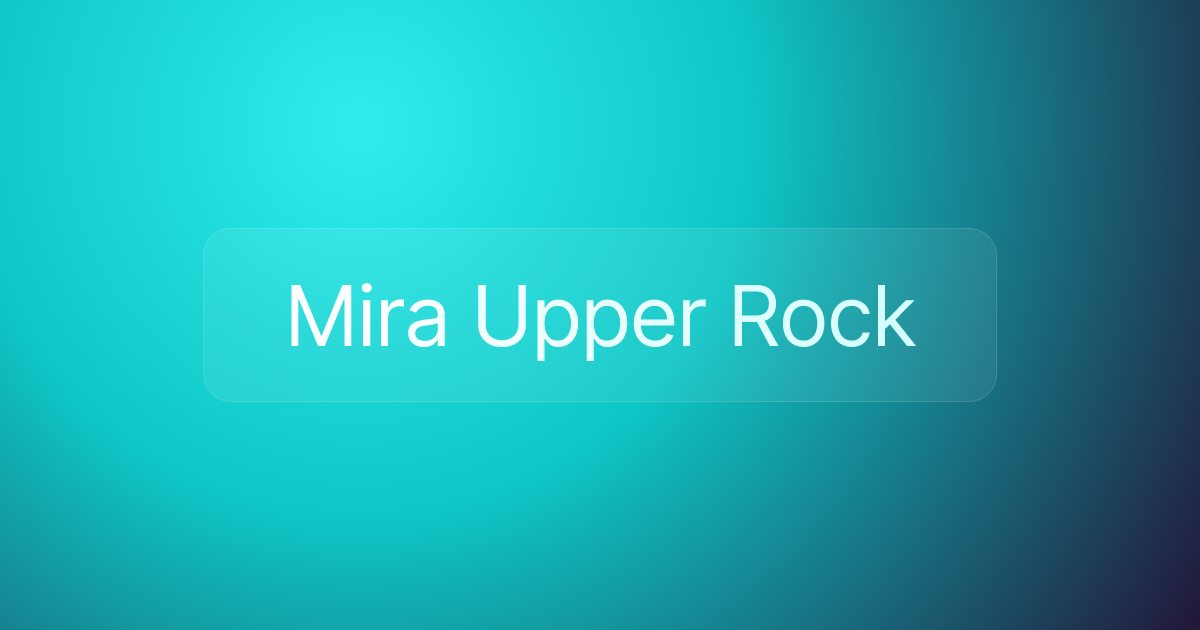 Mira Upper Rock