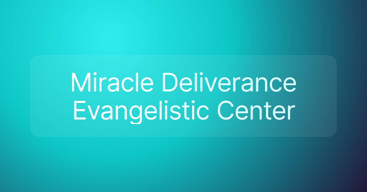 Miracle Deliverance Evangelistic Center