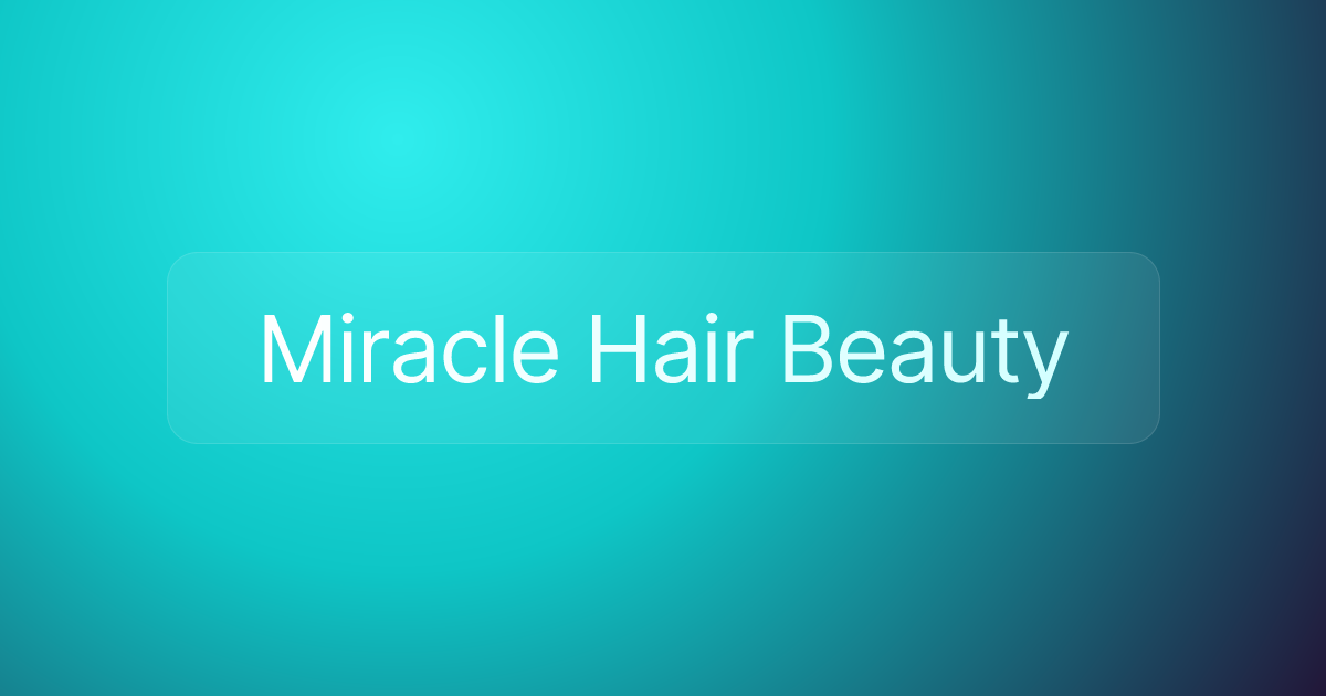 Miracle Hair Beauty