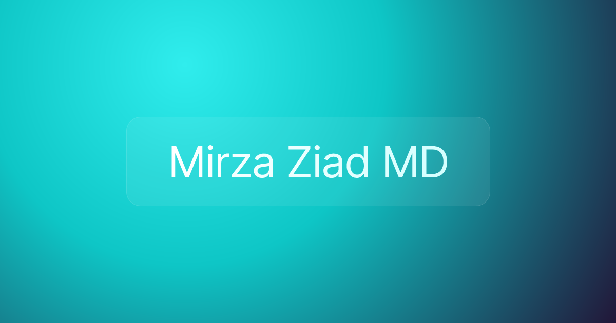 Mirza Ziad MD