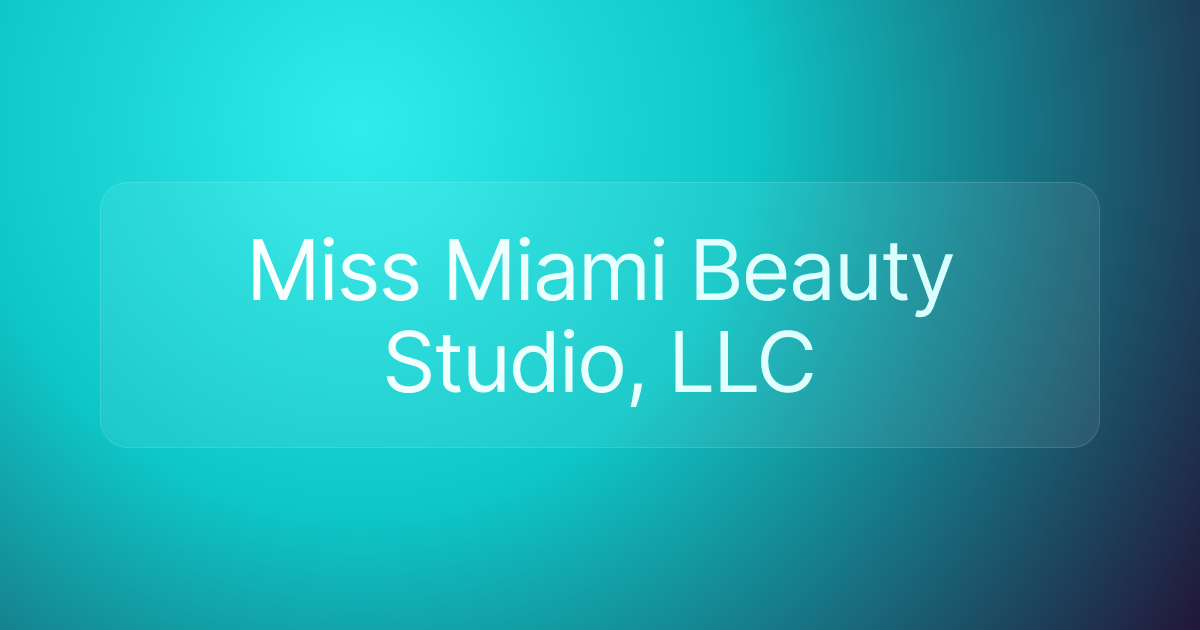 Miss Miami Beauty Studio, LLC