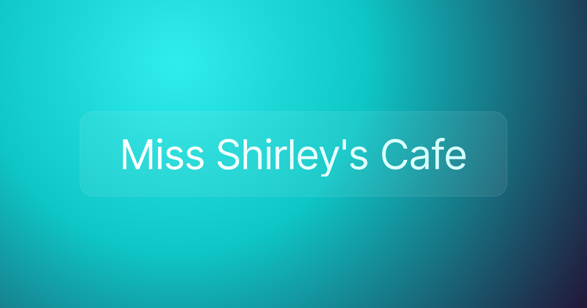 Miss Shirley's Cafe