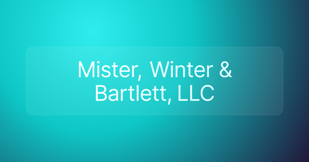 Mister, Winter & Bartlett, LLC