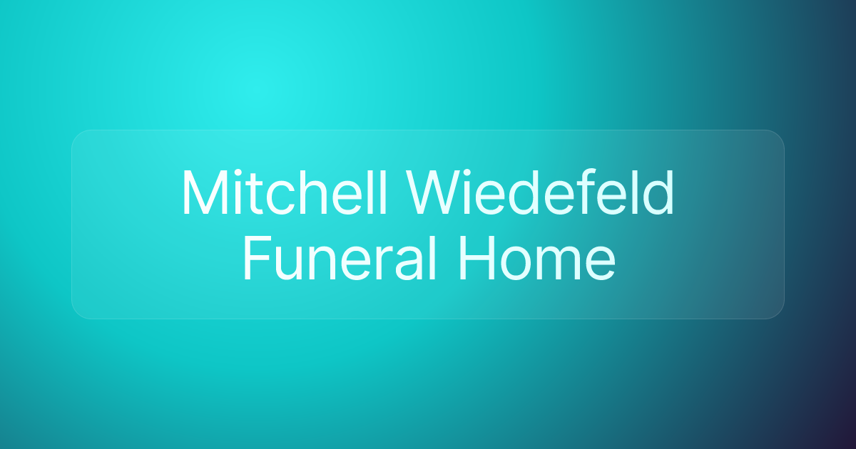 Mitchell Wiedefeld Funeral Home