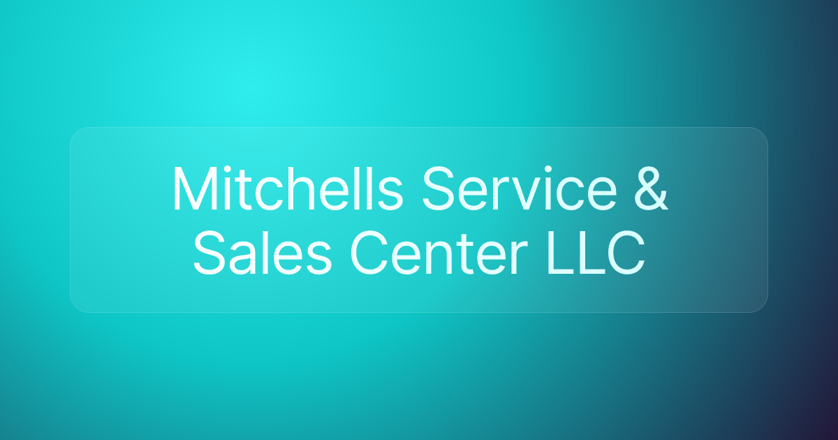 Mitchells Service & Sales Center LLC